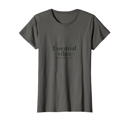 Essential Vibes Authentic Living Lifestyle Design T-Shirt