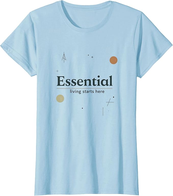 Essential Living Starts Here Minimalist Design T-Shirt