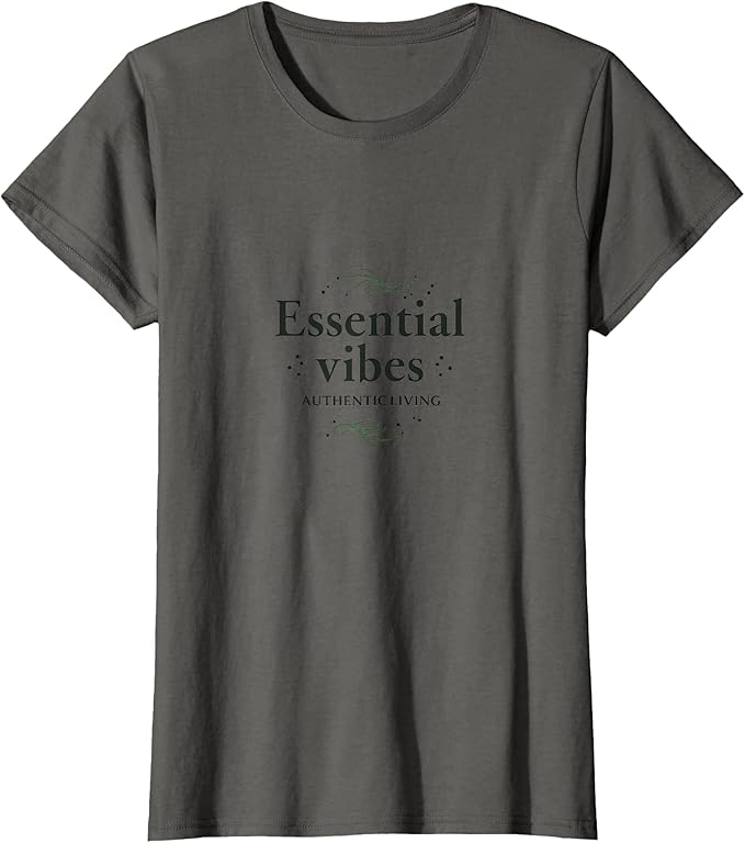 Essential Vibes Authentic Living Lifestyle Design T-Shirt