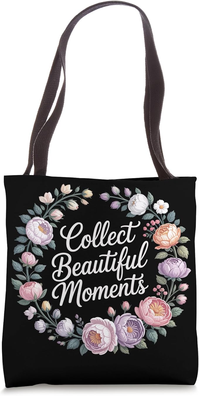 Collect Beautiful Moments Cherish Lifestyle |- Tote Bag