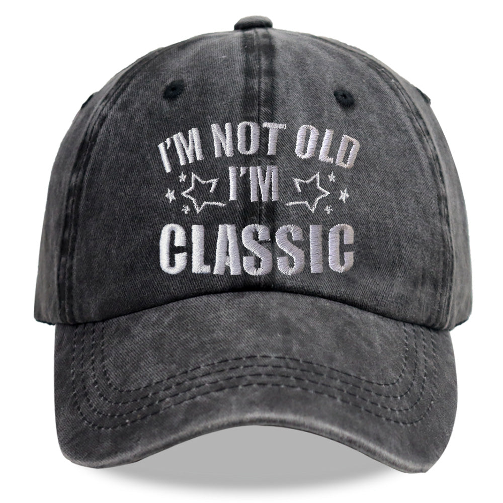 I'm Not Old I'm Classic Baseball Cap, Vintage Washed Cotton Embroidered Hat, Funny Retirement Gifts For Men Women