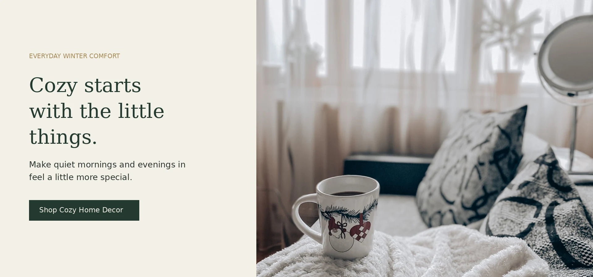 Cozy starts with the little things. Shop Cozy Home Decor.